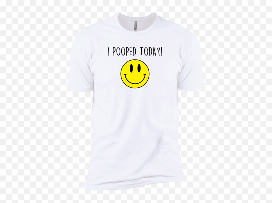 I Pooped Today - Happy Emoji,I Pooped Today Emoji Shirt