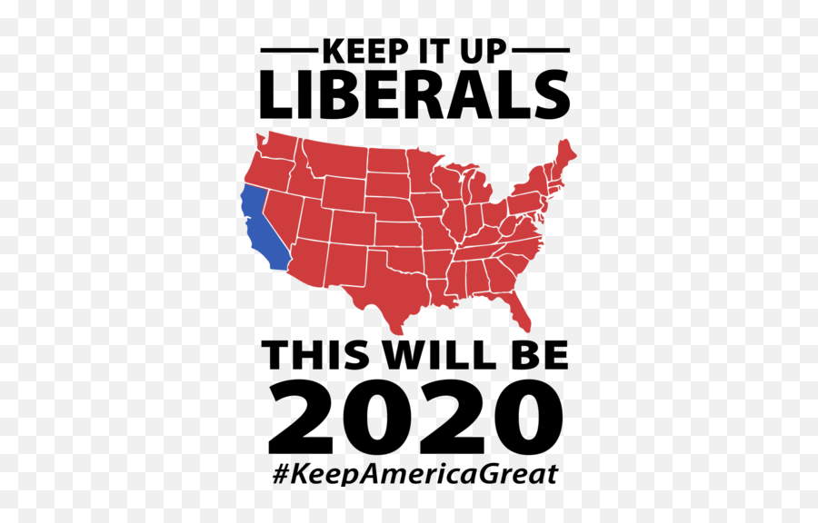 Keep It Up Liberals - This Will Be 2020 Keepamericagreat Pro Trump Conservative Tshirt Emoji,Laura En America Funny Emojis