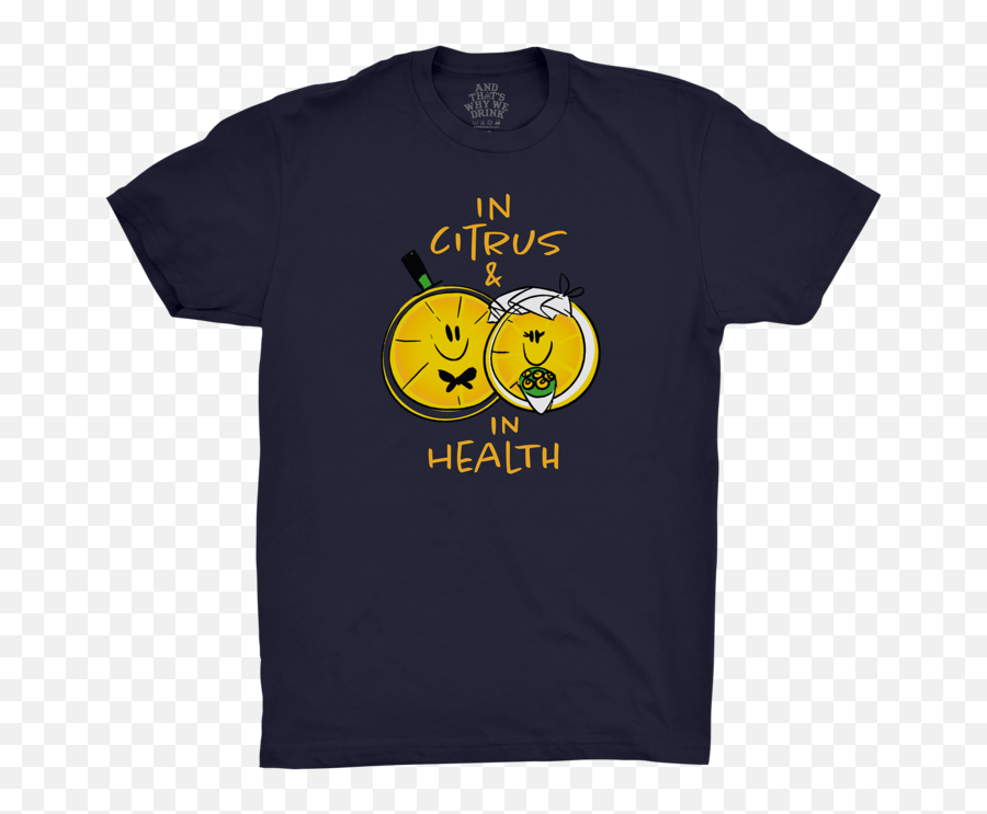 In Citrus U0026 In Health Navy Tee - Unisex Emoji,Chilling Emoticon