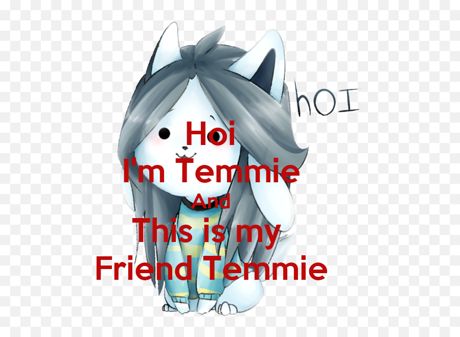 Hoi Iu0027m Temmie And This Is My Friend Temmie Poster Naddy14 Emoji,Temmie Emoticon Text