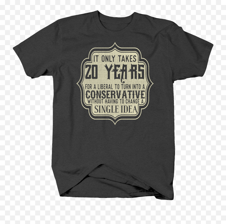 20 Years Liberal Conservative T - Shirt Medium Dark Gray Emoji,Liberals Arguing Emotion Not Facts