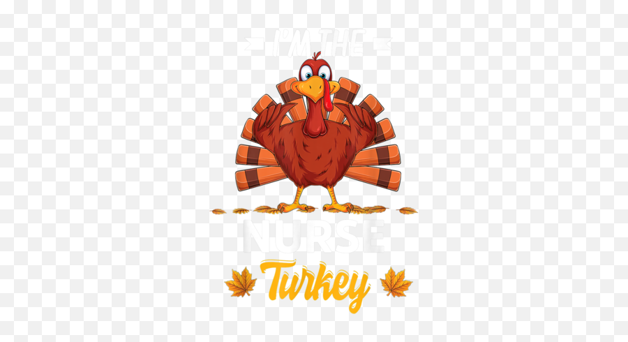 Iu0027m The Nurse Turkey Happy Thanksgiving Thankful T Shirt Emoji,Nurse Emoji Images