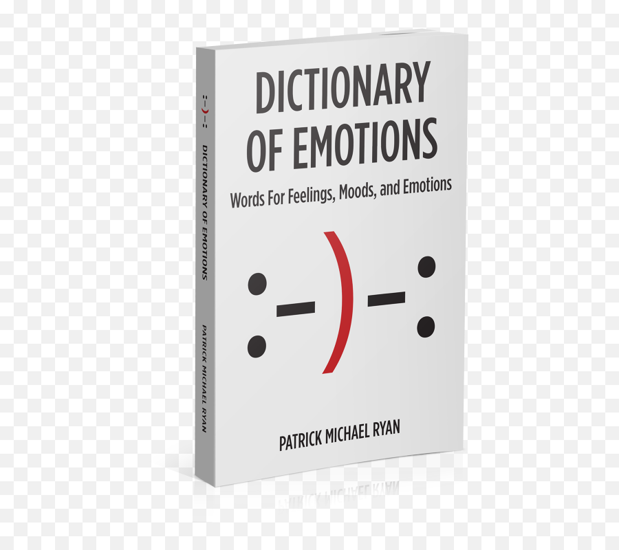 Dictionary Of Emotions Words For Feelings Moods And - Dot Emoji,Words To Describe Emotions
