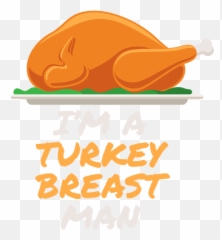 Im A Turkey Breast Man Funny - Thanksgiving Emoji,Roast Turkey Emoji