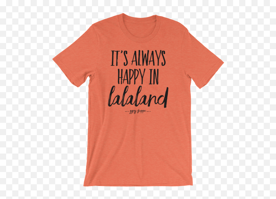 Itu0027s Always Happy In Lalaland Women Tee Gypsy Shoppe Emoji,Wearing Emotions On Sleve