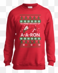 Ya Done Messed Up A A Ron Sweatshirt For Kids - The Wholesale Tshirts Co You Done Messed Up Aaron Christmas Sweater Emoji,Kids Emoji Sweatshirt