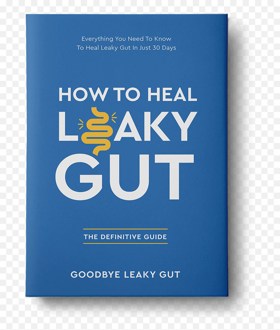 37 Ways To Heal Your Leaky Gut Goodbye Leaky Gut - Goodbye Leaky Gut Richard Emoji,Molecules Of Emotion Book Cover Images