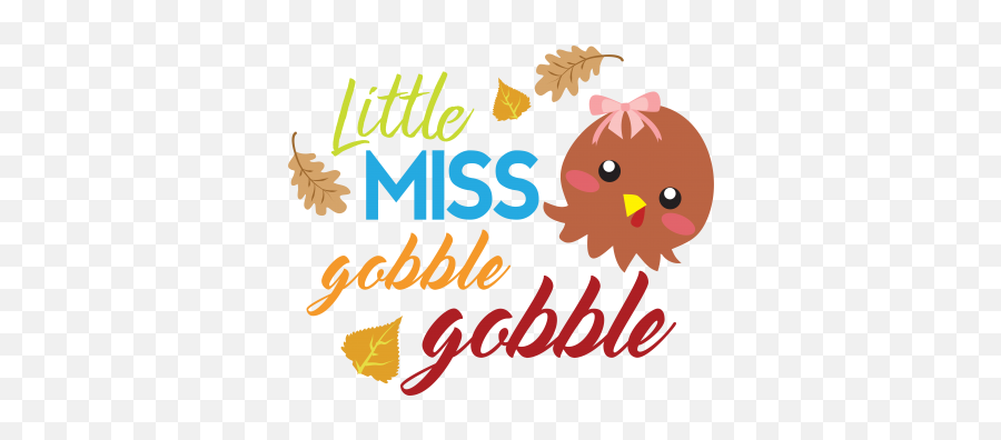 Little Miss Gobble Goble Thanksgiving Cuttable Svg And Printable Png File - Happy Emoji,Thanksgiving Emoji For Texting