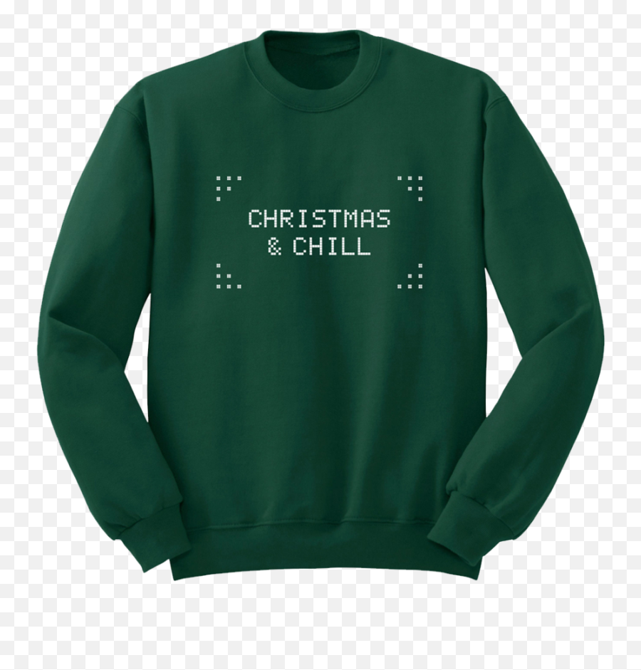 Christmas Chill Sweater Is Now - Jerzees Forest Green Sweatshirt Emoji,Ariana Grande Emoji Shirt