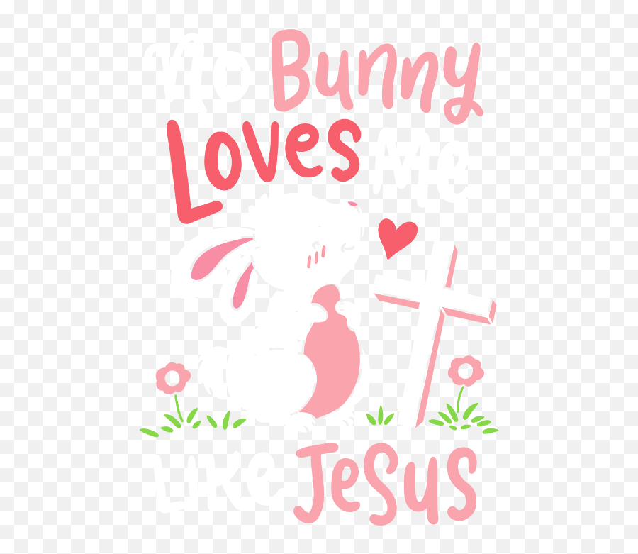 No Bunny Loves Me Like Jesus Pink Easter Rabbit Onesie For Emoji,Bunny Face Emoticon