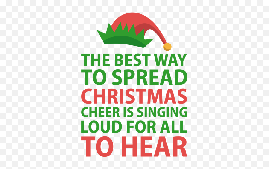 The Best Way To Spread Christmas Cheer Is Singing Loud For All To Hear - Elf Movie Will Ferrel Tshirt Christmas Tshirt Emoji,Emojis Beer Cheers