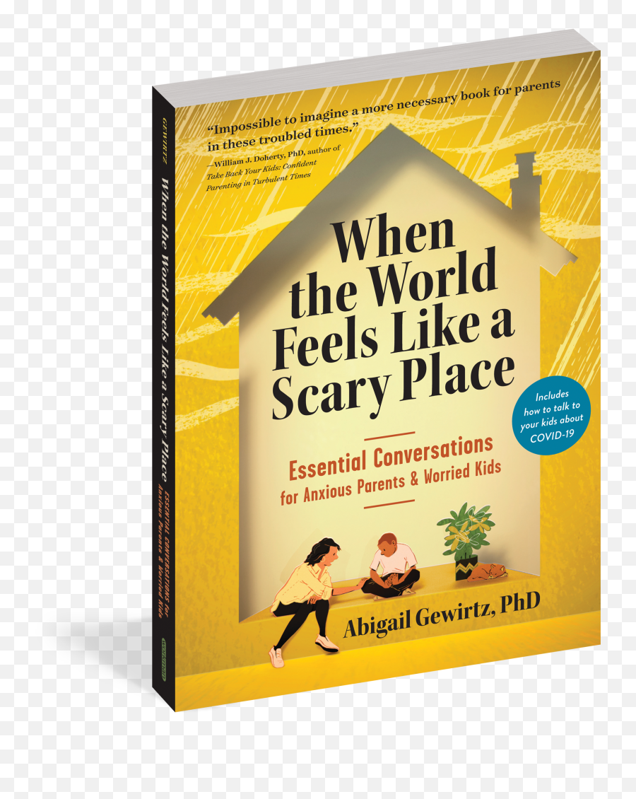 When The World Feels Like A Scary Place - World Feels Like A Scary Place Essential Conversations For Anxious Parents And Worried Kids Emoji,Basic Emotions For Children