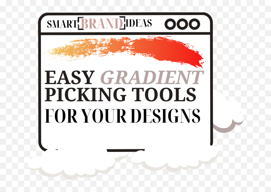 Easy Gradient Picking Tools For Your Designs - Smart Brand Ideas Language Emoji,Emotion Gradient Images