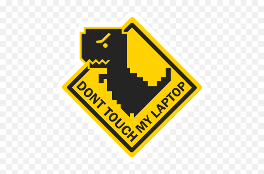 Chrome Dino T - Rex Donu0027t Touch My Laptop Sign Sticker Mania Emoji,What Does The T Rex Emoji Mean