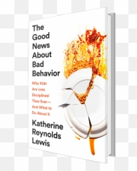Good News Book Katherine Reynolds Lewis - Good News About Bad Behavior Emoji,Toddler Books On Emotions