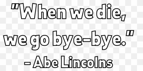 We Die We Go Bye - Vertical Emoji,Abraham Lincoln Emoji
