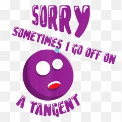 Sorry Sometimes I Go Off On A Tangent Math Geometry Gift - Dot Emoji,Sorry Not Sorry Emoticon
