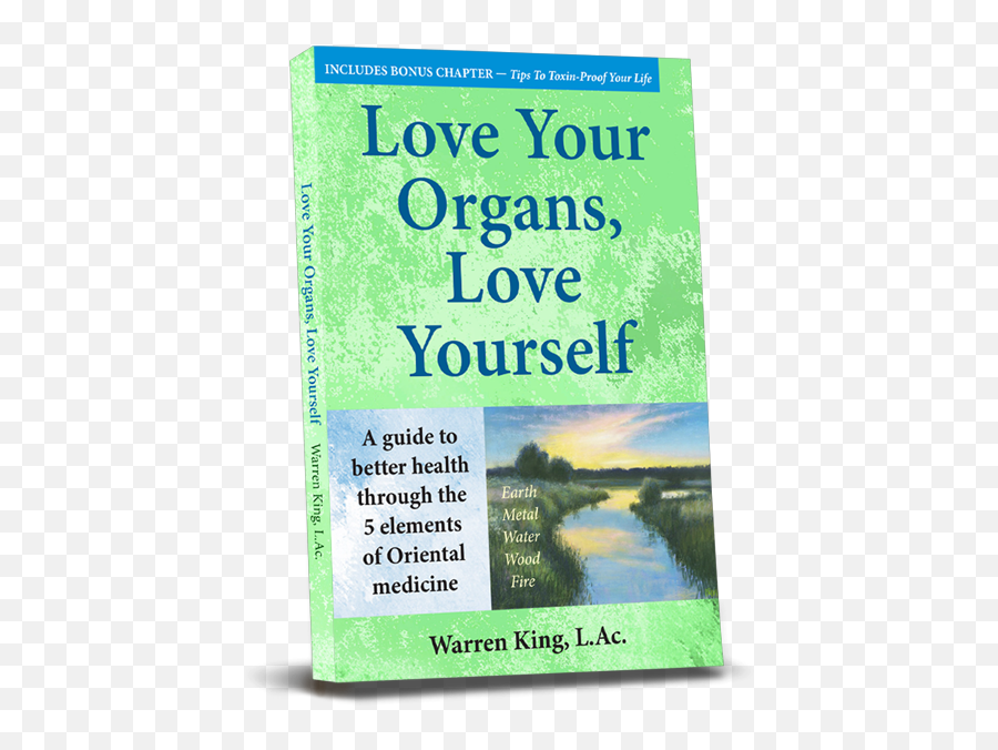 Love Your Organs Love Yourself Book Warren King - Book Cover Emoji,Emotions Connected To Organs
