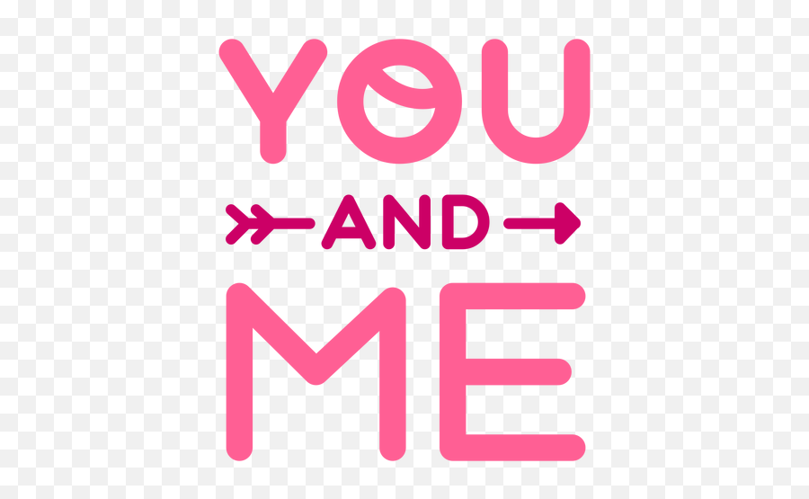 You And Me Valentine Lettering Design Transparent Png - Dot Emoji,Emoji Puns Valentine