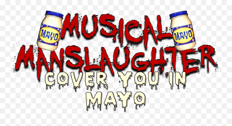 Musical Manslaughter Cover You In Mayo - Woohoou0027s Blog Emoji,Mayo Emoji