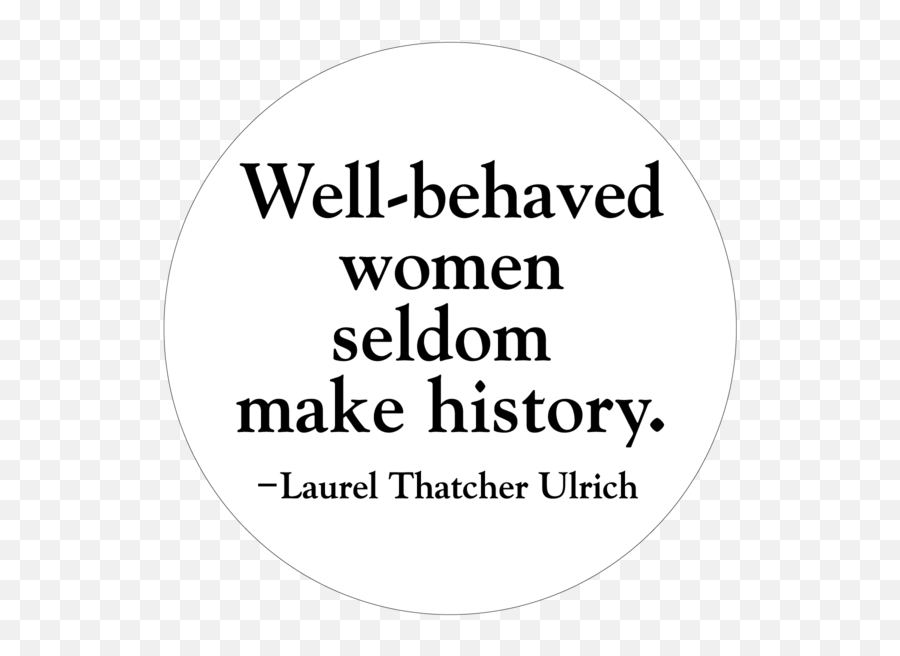 Alexandria Ocasio - Cortez Unleashes On Nancy Pelosi Well Behaved Women Seldom Make History Laurel Thatcher Ulrich Emoji,Alexandria Ocasio-cortez Emotions Without Facts Reddit