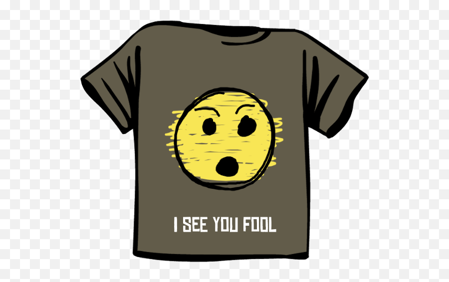 I See You Fool T - Shirt Draw On Tee Ko Emoji,