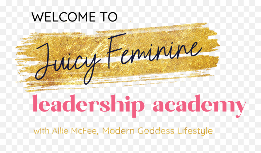 Juicy Feminine Leadership 6 - Month Training With Allie Mcfee Emoji,Goddess Of Color And Emotion Sitting
