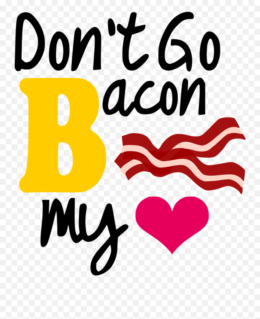 Donu0027t Go Bacon My Heart Albb Blanks Vector Black And Clipart - Language Emoji,Blank Heart Emoji