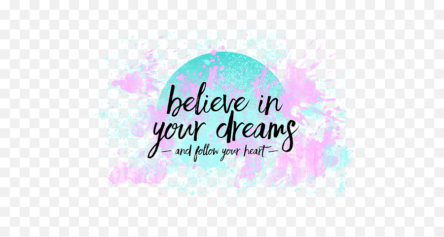Text Art Believe In Your Dreams - Follow Your Heart Throw Pillow Desktop Follow Your Dreams Emoji,Emotion Heart Art