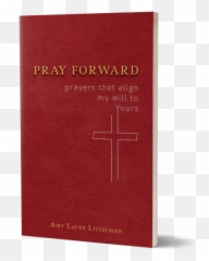 Rediscover The Joy Of Prayer - Amy Layne Litzelman Christian Cross Emoji,Praying On Human Emotion