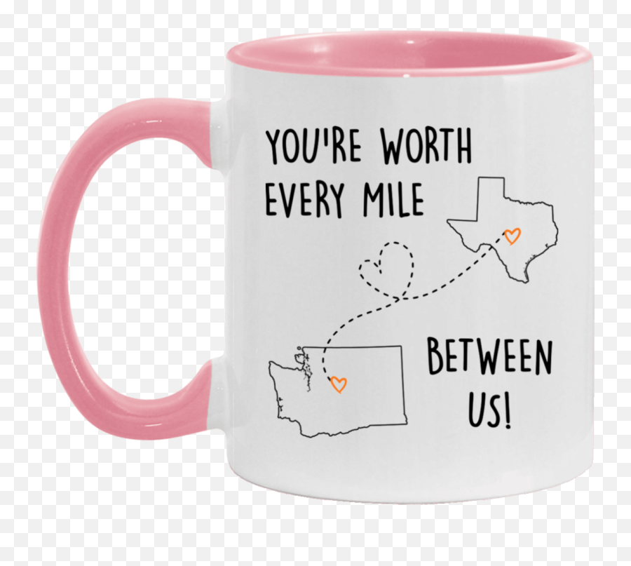 Top 3 Texas You Are Worth Every Mile Between Us Washington - Serveware Emoji,Coffee Cup Emoji