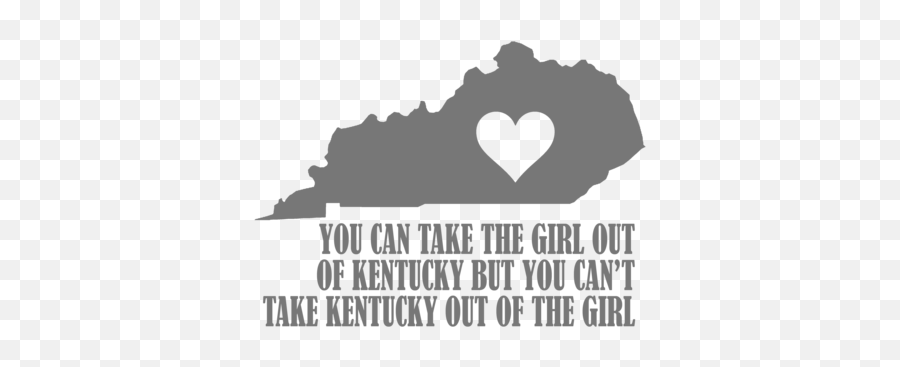You Can Take The Girl Out Of Kentucky But You Cant Take The Kentucky Out Of The Girl T - Shirt Emoji,Little Girl Emoji Shirt