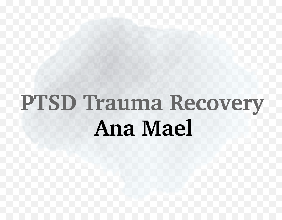 Ptsd Trauma Recovery Ana Mael - Language Emoji,Self Concious Emotions