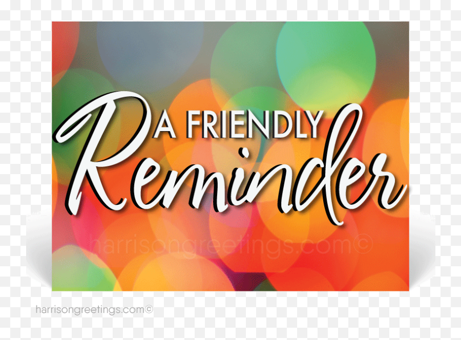 A Friendly Reminder Postcards For - Assignment Reminder Clip Art Emoji,No Entry Zzz Emoji