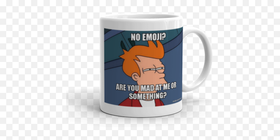 No Emoji Are You Mad At Me Or Something - Futurama Fry She Doesn T Text Back,Coffee Cup Emoji