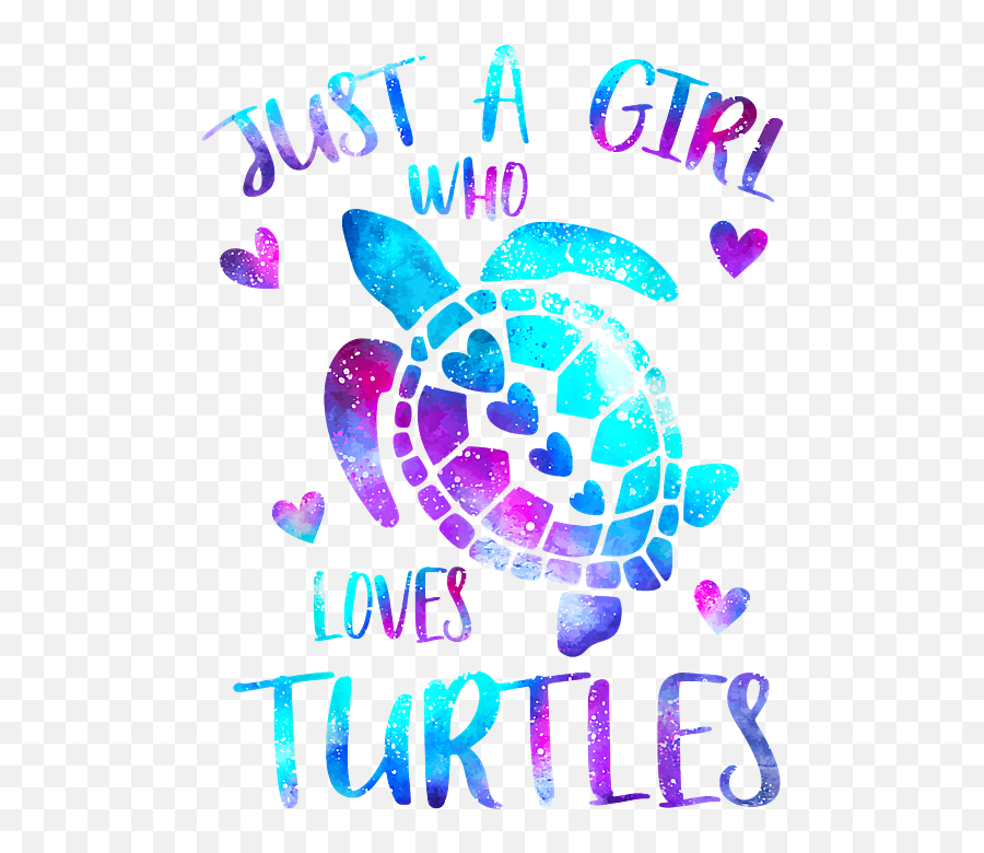 Just A Girl Who Loves Turtles Galaxy Space Sea Turtle Lover - Just A Girl Who Loves Turtles Emoji,Sea Turtle Emoticon