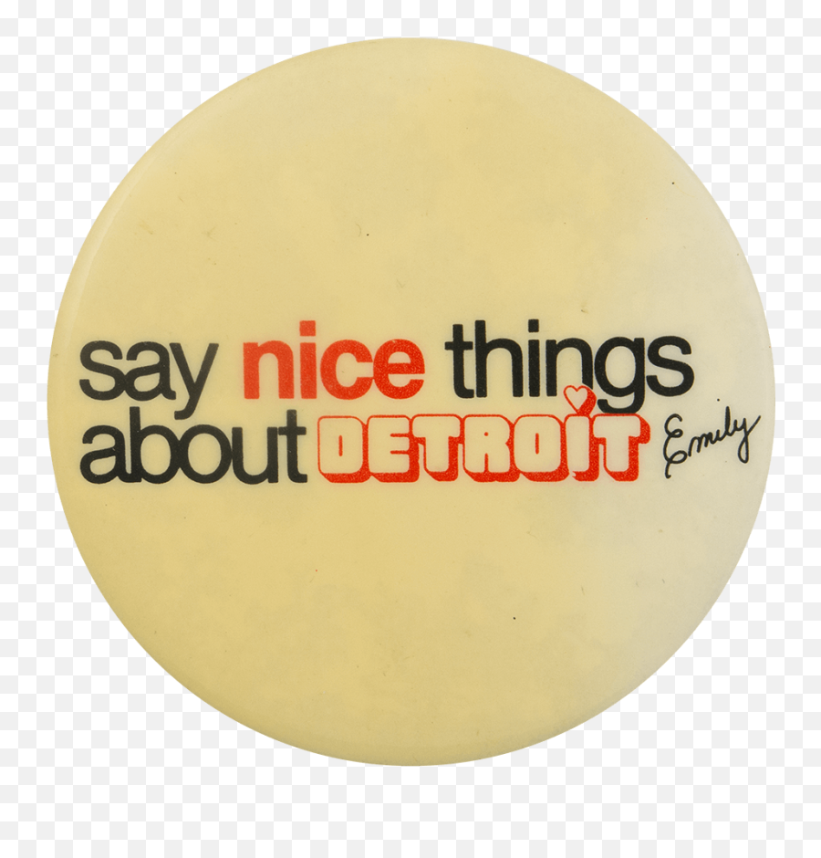 Say Nice Things About Detroit Emily Busy Beaver Button Museum - 360 Training Emoji,Beaver Rotflmao Emoticon Text
