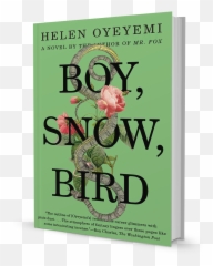 Boy Snow Bird - A Novel By Helen Oyeyemi Boy Snow Bird Helen Oyeyemi Cover Hd Emoji,Boys Emotions Inside Out