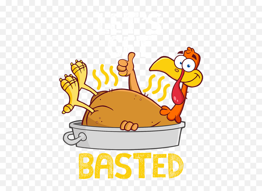 Lets Get Basted Thanksgiving Turkey Roasting Pan Weekender - Happy Emoji,Sassy Girl Emoji Costume